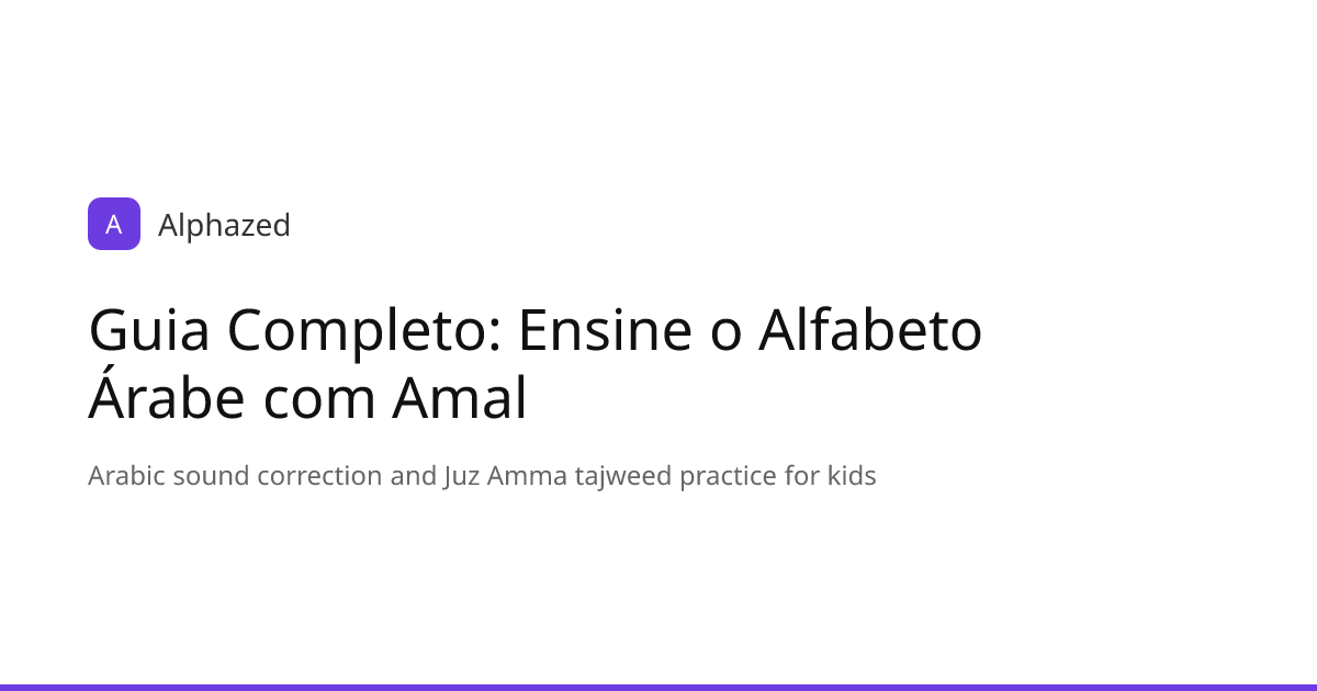 Guia Completo: Ensine o Alfabeto Árabe com Amal | Alphazed