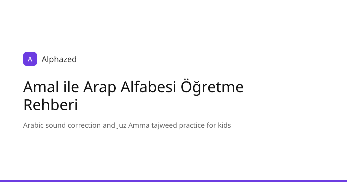 Amal ile Arap Alfabesi Öğretme Rehberi | Alphazed